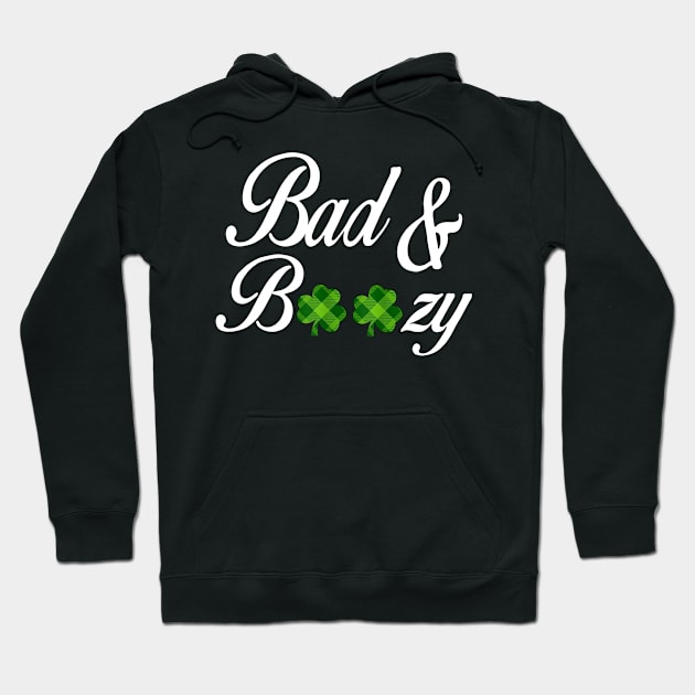 Bad and Boozy T-Shirt Funny Saint Patrick Day Drinking Gift Hoodie by woodsqhn1